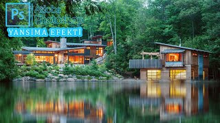 Photoshopta manzara ve obje fotoğraflarında yansıma efekti nasıl oluşturulur