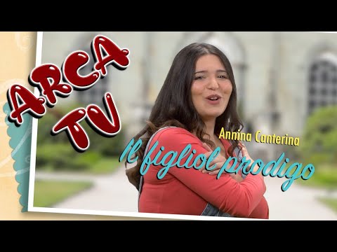 Annina Canterina "Il figliol prodigo" - Canto || ArcaTV