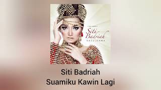 Download lagu Siti Badriah - Suamiku Kawin Lagi mp3 Download lagu Siti Badriah - Suamiku Kawin Lagi mp3