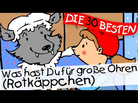 🏞️ Was hast Du für große Ohren (Rotkäppchen) - Märchenlieder zum Mitsingen || Kinderlieder