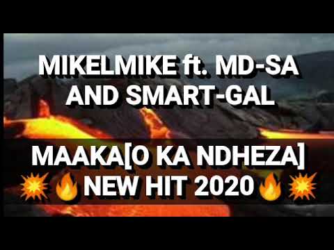 MIKELMIKE_MAAKA NEW HIT 2020 ft. MD SA AND SMARTGAL (Mathata music production)