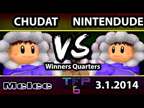 TFP6 - Chudat (Ice Climbers) Vs. Nintendude (Icies) SSBM Winners Quarters - Smash Melee