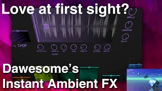 Video thumbnail for Instant Ambient FX? - Dawesome Love by Waveform