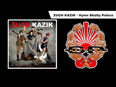 ZUCH KAZIK - Hymn służby Polsce [OFFICIAL AUDIO]