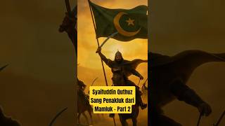 Download lagu SYAIFUDDIN QUTHUZ SANG PENAKLUK DARI MAMLUK PART 2 - AWAL KEMUNDURAN DINASTI MONGOL mp3