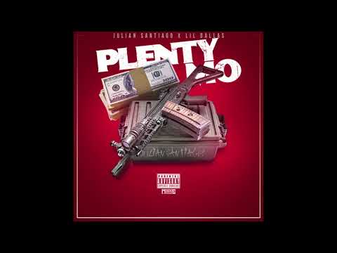 Juliano Santiago x Lil Dallas Plenty Mo