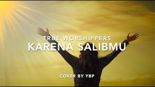 Download lagu Karna SalibMu - True Worshippers mp3