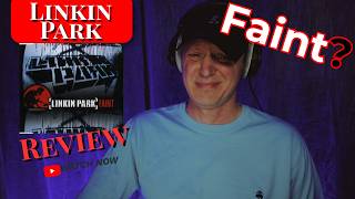 Why I Just Don’t 'Get' Linkin Park’s "Faint" | 1st Listen & Discussion