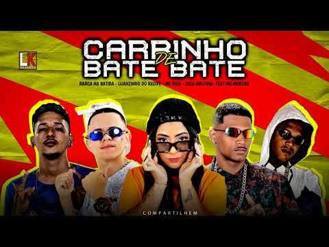 BARCA NA BATIDA - LUANZINHO DO RECIFE - MC SICK - ZECA MALVINA -  MC MORENA  - CARRINHO DE BATE BATE