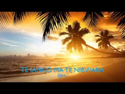 TE IANGO MA TE NIBWARA - Kiribati@tm..