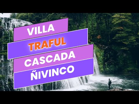 CASCADA ÑIVINCO - VILLA TRAFUL - NEUQUEN