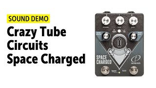Video thumbnail for Crazy Tube Circuits Space Charged V2 - Sound Demo (no talking) by Guitar Bonedo