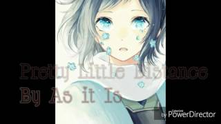 Pretty Little Distance As It Is Nightcore