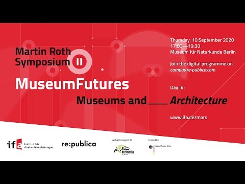 Day 4: "Museums and Architecture" | Martin Roth Symposium II – MuseumFutures