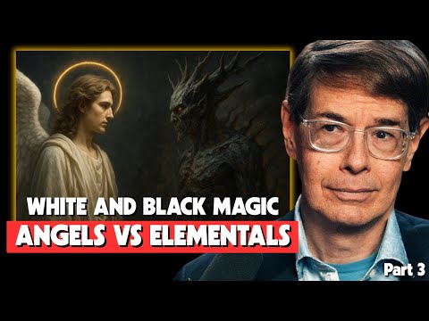 White & Black Magic Explained | ANGELS vs ELEMENTALS