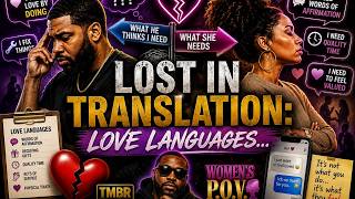 LOST IN TRANSLATION: LOVE LANGUAGES... | #TMBR - THE WOMENS POV
