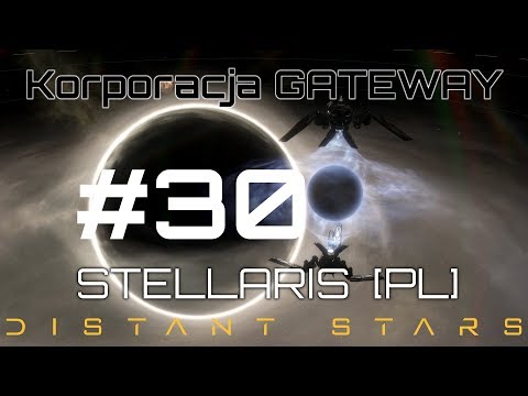 Stellaris GATEWAY (PL), Distant Stars, cz.30 - koniec Maquis.