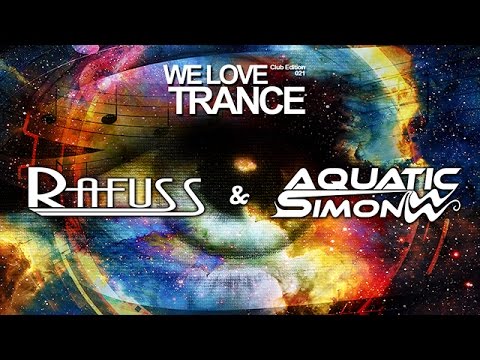 Rafuss & Aquatic Simon  - We Love Trance CE 021 pres. Nitrous Oxide [14/10/16 Trops Poznań]