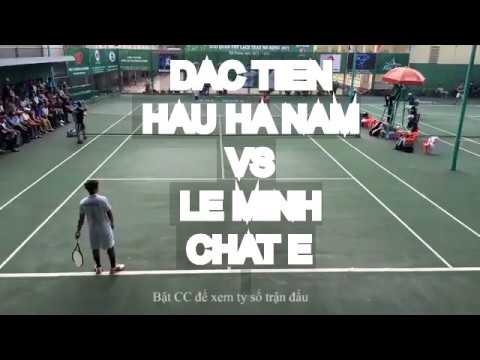 Dac Tien - Hau Ha Nam 870 🆚 Le Minh - Chat E 🎾 Vntennis - Lach Tray 2017
