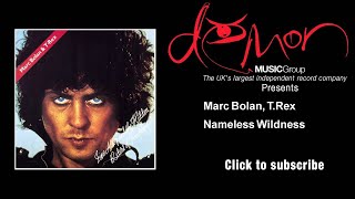 Marc Bolan, T. Rex - Nameless Wildness