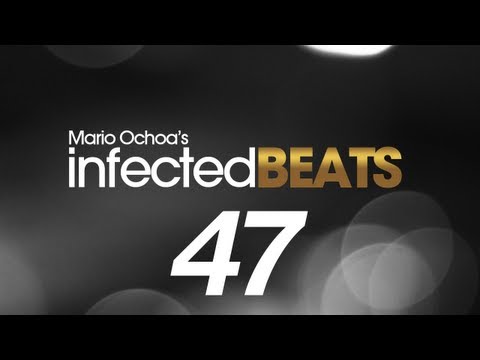 IBP047 - Mario Ochoa's Infected Beats Episode 47 + Ant Brooks Guest Mix