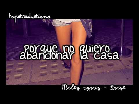 Miley Cyrus - Drive (Traducida al español)