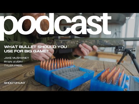94. What Bullet Should You Use for Big Game?