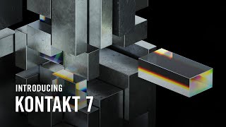 Introducing KONTAKT 7 | Native Instruments