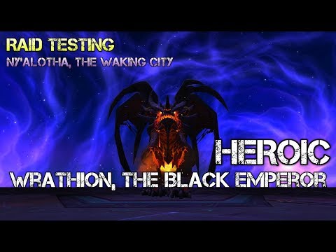 Wrathion, the Black Emperor Heroic Kill - Ny'alotha, the Waking City Raid Testing (Fire Mage PoV)