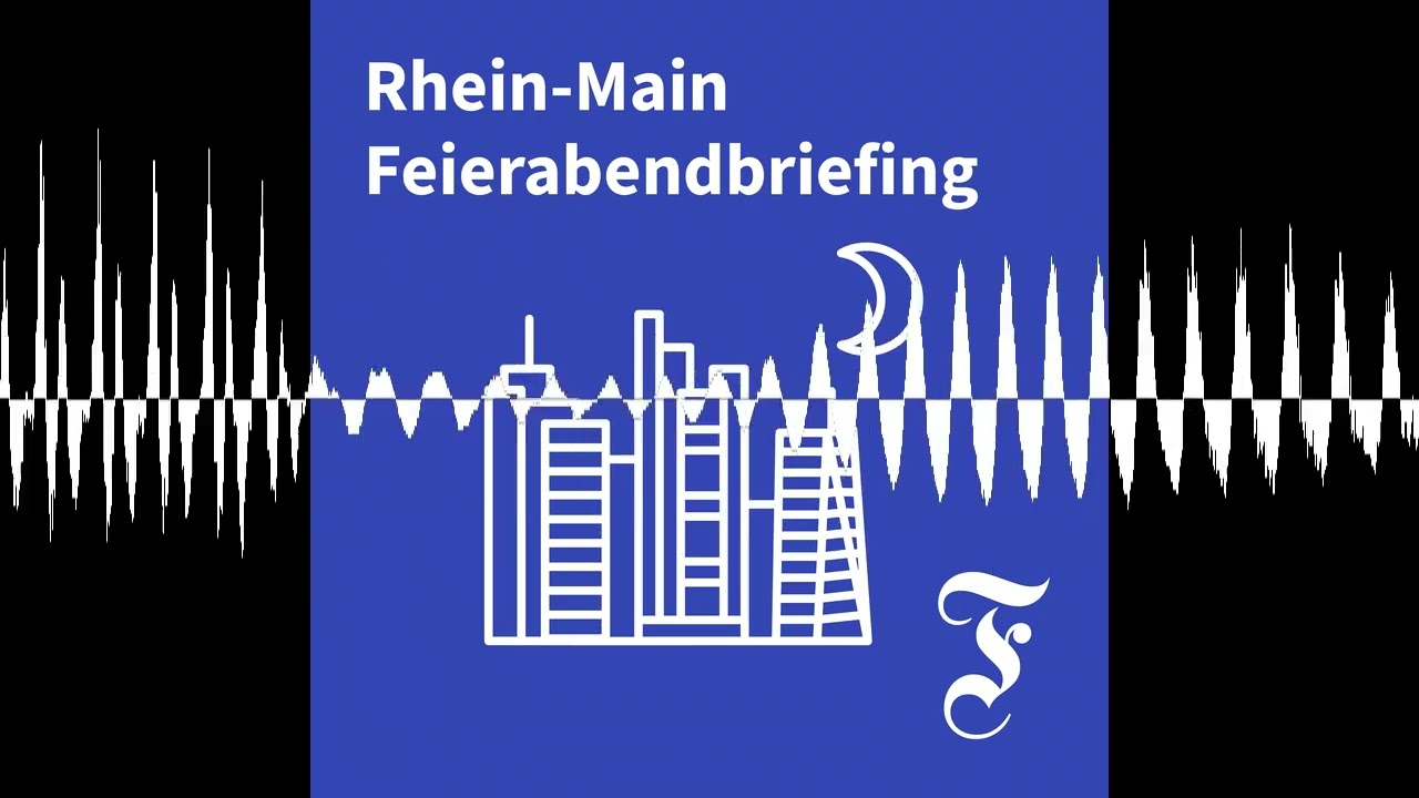 F.A.Z. Rhein-Main Feierabendbriefing vom 21.07.2026 - F.A.Z. Rhein-Main Feierabendbriefing