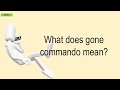 What Does Gone Commando Mean