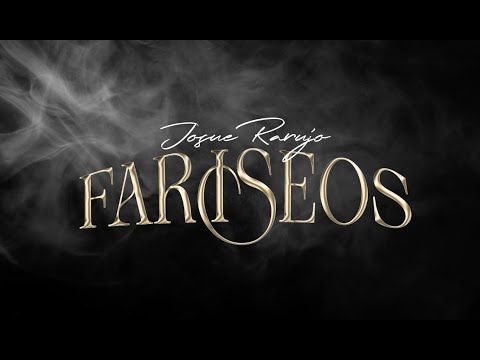 Josue Rarujo - Fariseos (Vídeo Lyric)