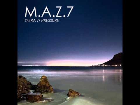 M A Z 7 - Pressure (Original Mix)