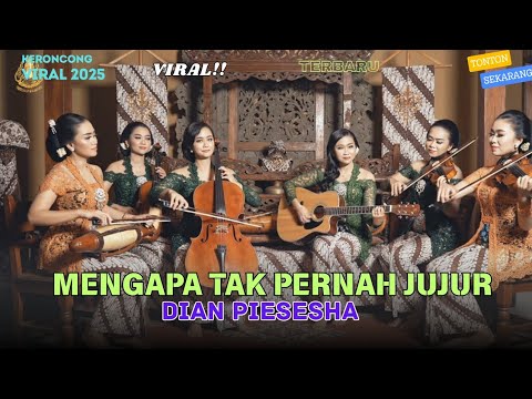 DIAN PIESESHA - MENGAPA TAK PERNAH JUJUR | COVER KERONCONG TERINDAH 2025 | VERSI NADA KERONCONG ID