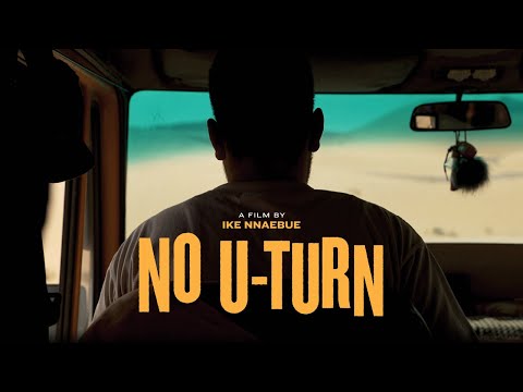 No U-Turn | Ike Nnaebue | Nigeria, Benin, Togo, Burkina Faso, Mali, Morocco | 2022 | 94 min