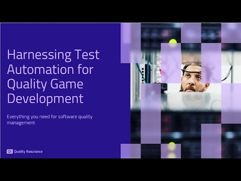 Webinar: Harnessing Test Automation for Quality Game Development