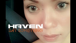 Haven - Say Something | KARAOKE