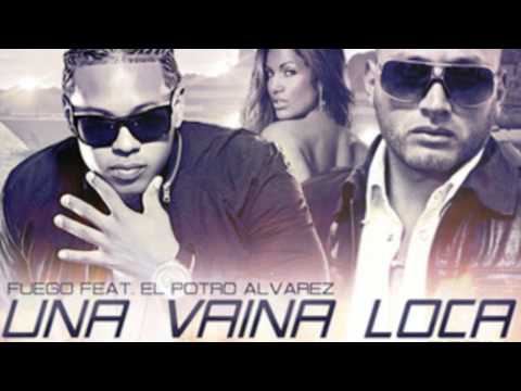Fuego Ft El Potro Alvarez - Una Vaina Loca (Official Remix).