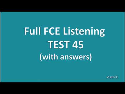 Full B2 First (FCE) Listening Test 45 with Answers