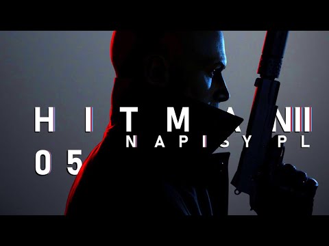 Hitman 3 PL #5 (odc.5) Tango (Napisy PL / Gameplay PL / Zagrajmy w)