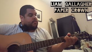 Liam Gallagher - Paper Crown (cover)