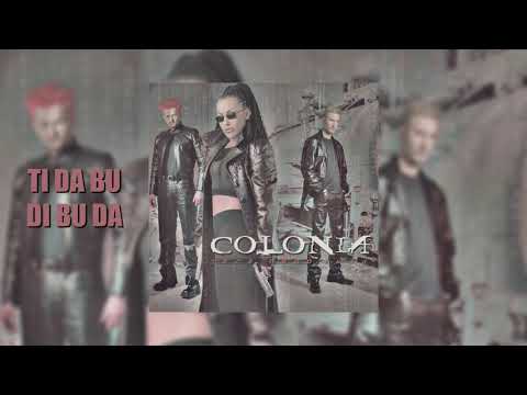 Colonia - Ti da bu di bu da (Official audio)