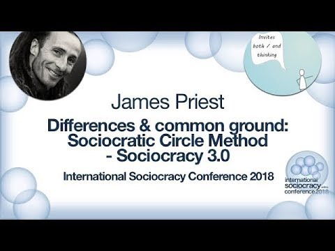 Differences & common ground. Sociocratic Circle Method - Sociocracy 3.0: James Priest