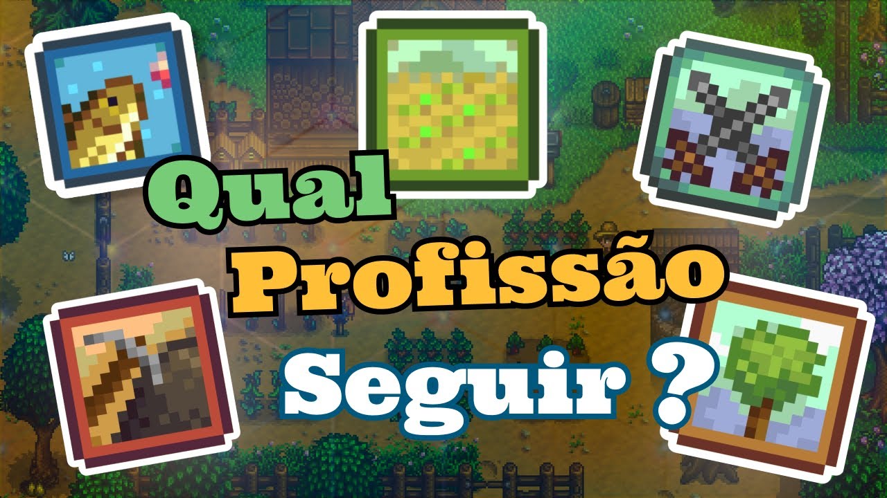 Como escolher a melhor Profissão? Stardew Valley
