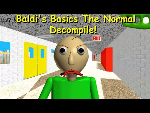 Baldi's Basics The Normal Decompile! - Baldi's Basics 1.3.2 decompiled mod