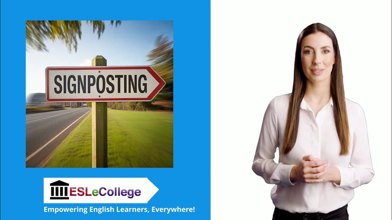 Using signposting | Writing and Speeches