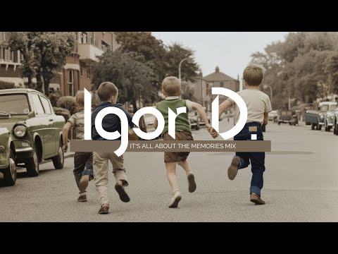 Igor D. - Above The Clouds It's All About The Memories Mix