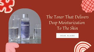 The Toner That Delivers Deep Moisturization To The Skin | Dear, Klairs | YesStyle Korean Beauty