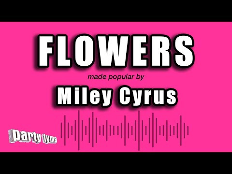 Miley Cyrus - Flowers (Karaoke Version)