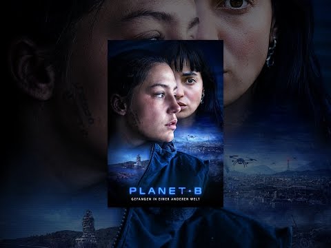 Planet B - Gefangen in einer anderen Welt